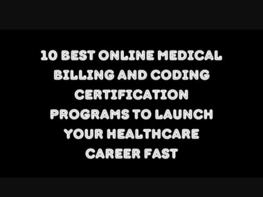 10 Best Online Medical Billing and Coding Certification Programs to Launch Your Healthcare Career Fast