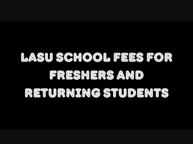 LASU School Fees For Freshers And Returning Students