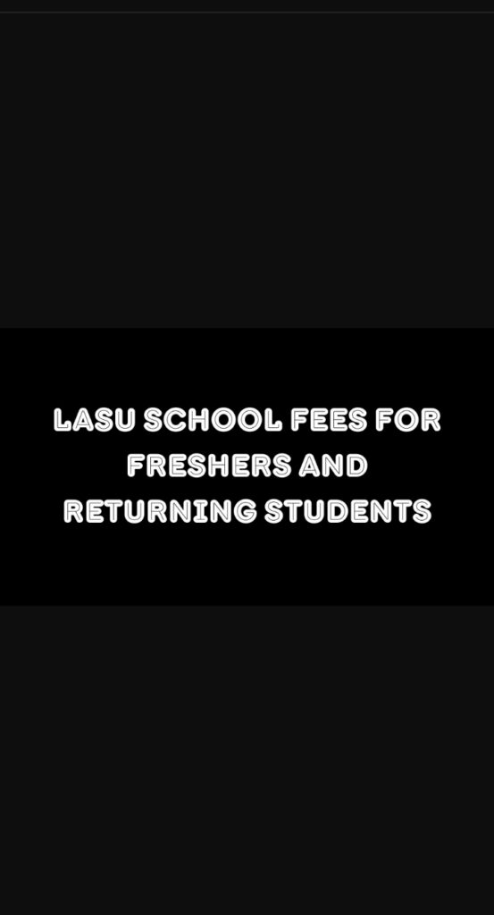 LASU School Fees For Freshers And Returning Students