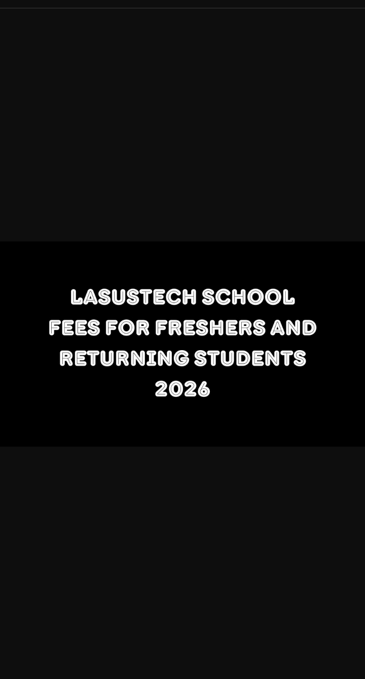 Lasustech School Fees For Freshers
