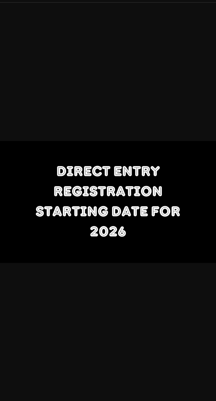 direct entry registration starting date for 2026