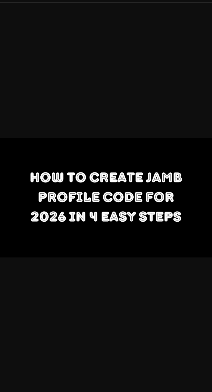 How to Create JAMB Profile Code for 2026