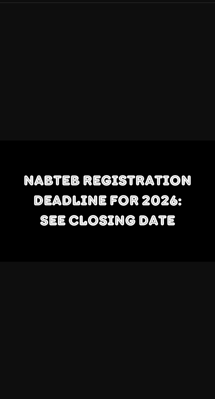 NABTEB Registration Deadline For 2026