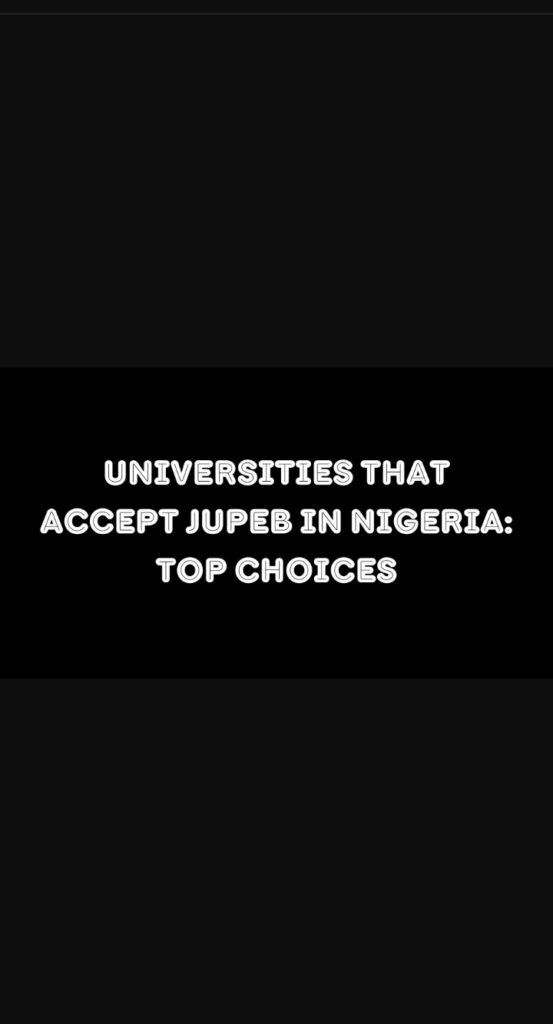 Universities that accept JUPEB in Nigeria