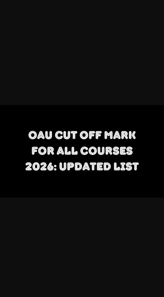 OAU Cut Off Mark for All Courses 2026 (Updated List