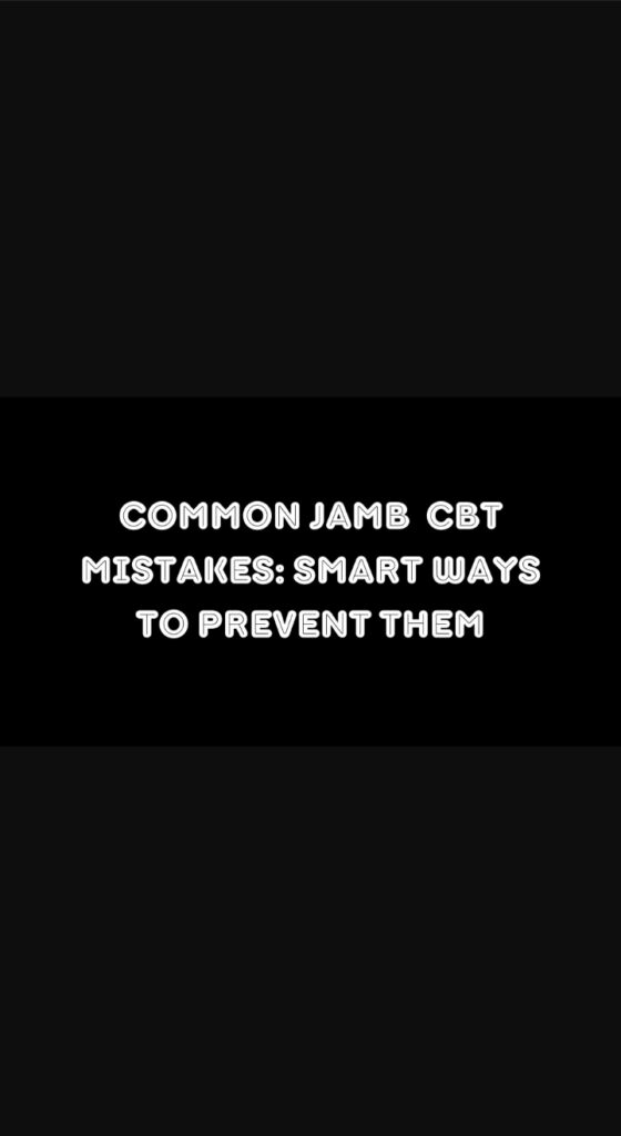 common JAMB CBT mistakes