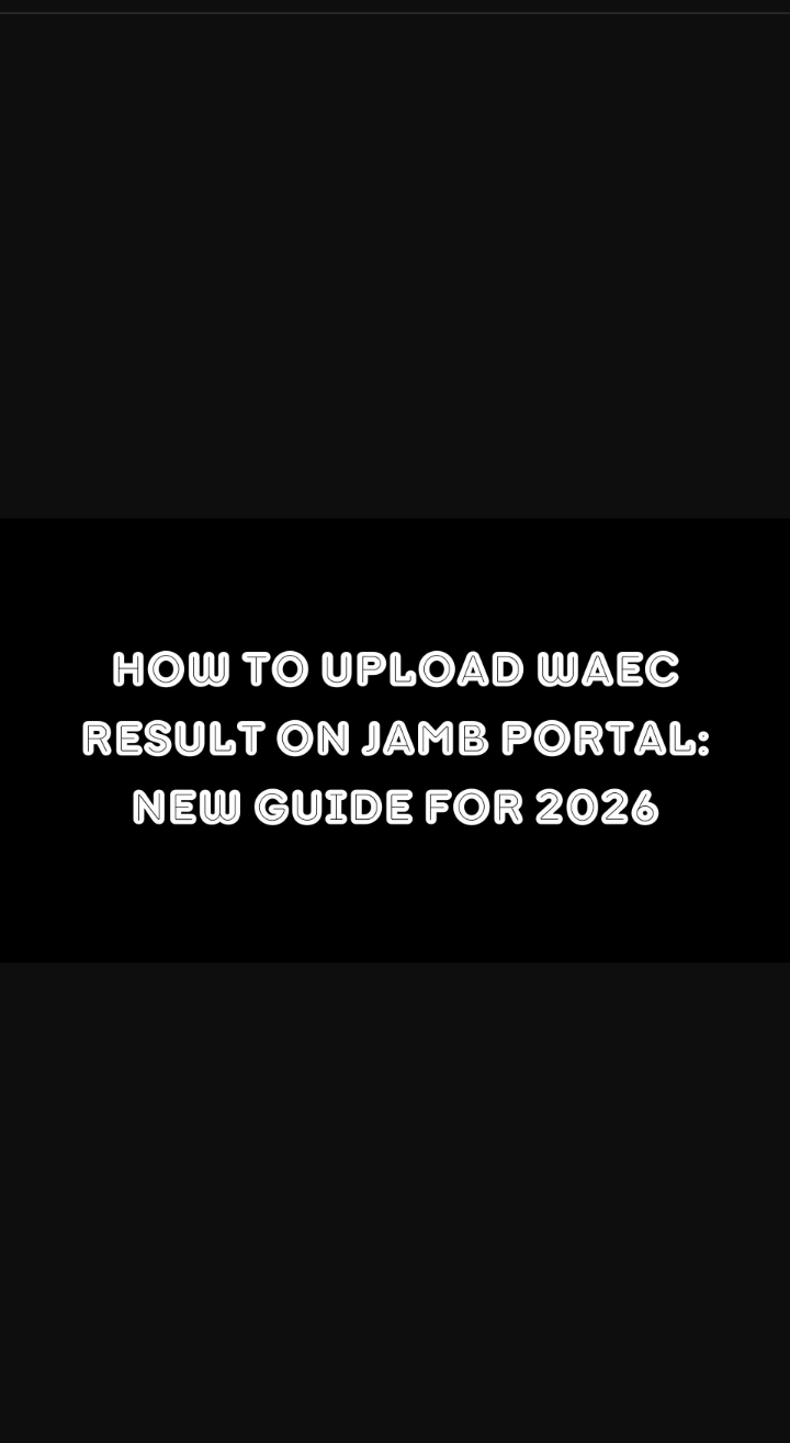 how to upload waec result on the JAMB portal