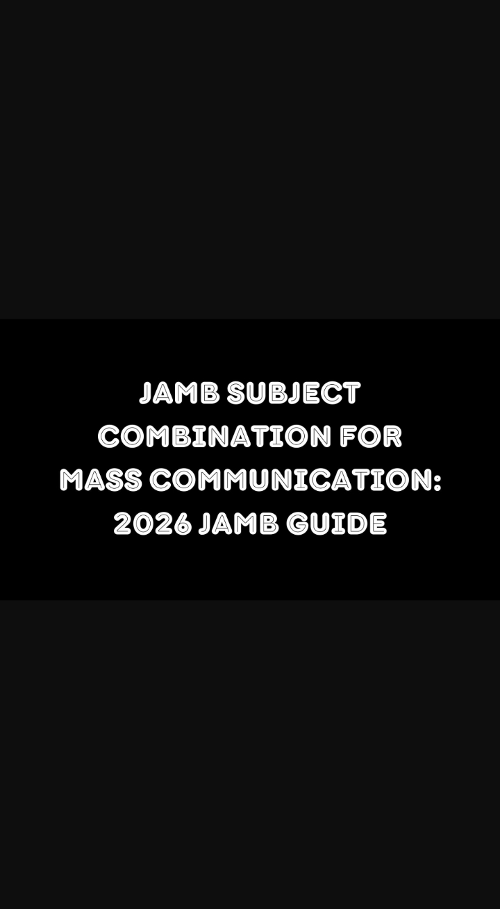 JAMB Subject Combination For Mass Communication