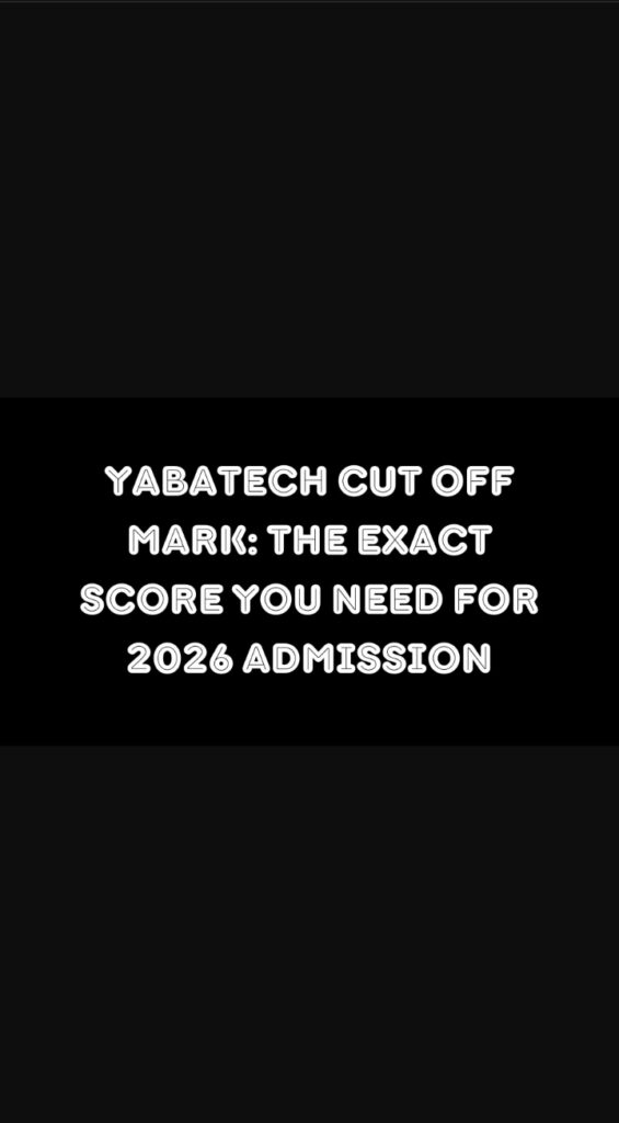 yabatech cut off mark
