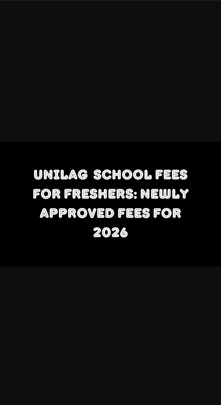 UNILAG school fees for freshers